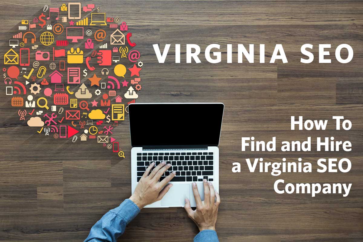 Virgina SEO - How To Find and Hire a Virginia SEO Company